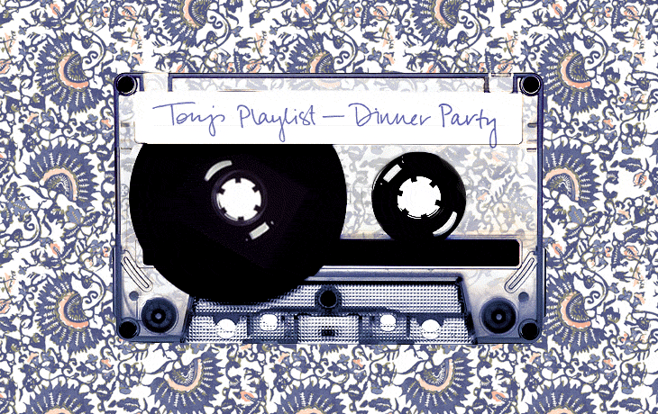 Tory’s Playlist: Dinner Party